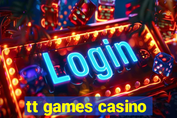 tt games casino